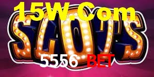 Slot Games 5556 Bet